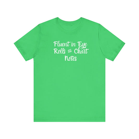 Fluent in Eye Rolls - T-Shirt for Sarcasm Lovers