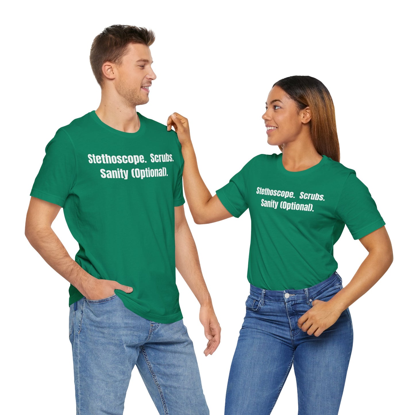 Funny Medical Tee - Stethoscope. Scrubs. Sanity (Optional)