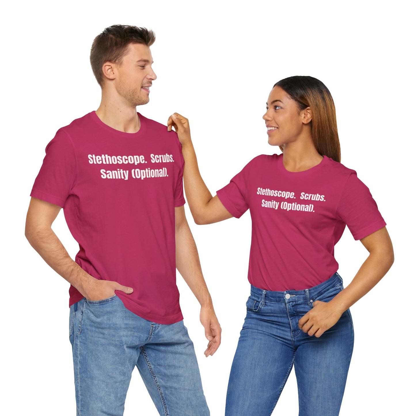Funny Medical Tee - Stethoscope. Scrubs. Sanity (Optional)