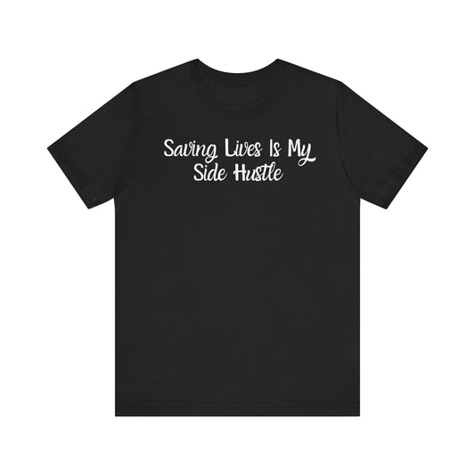 Saving Lives Is My Side Hustle