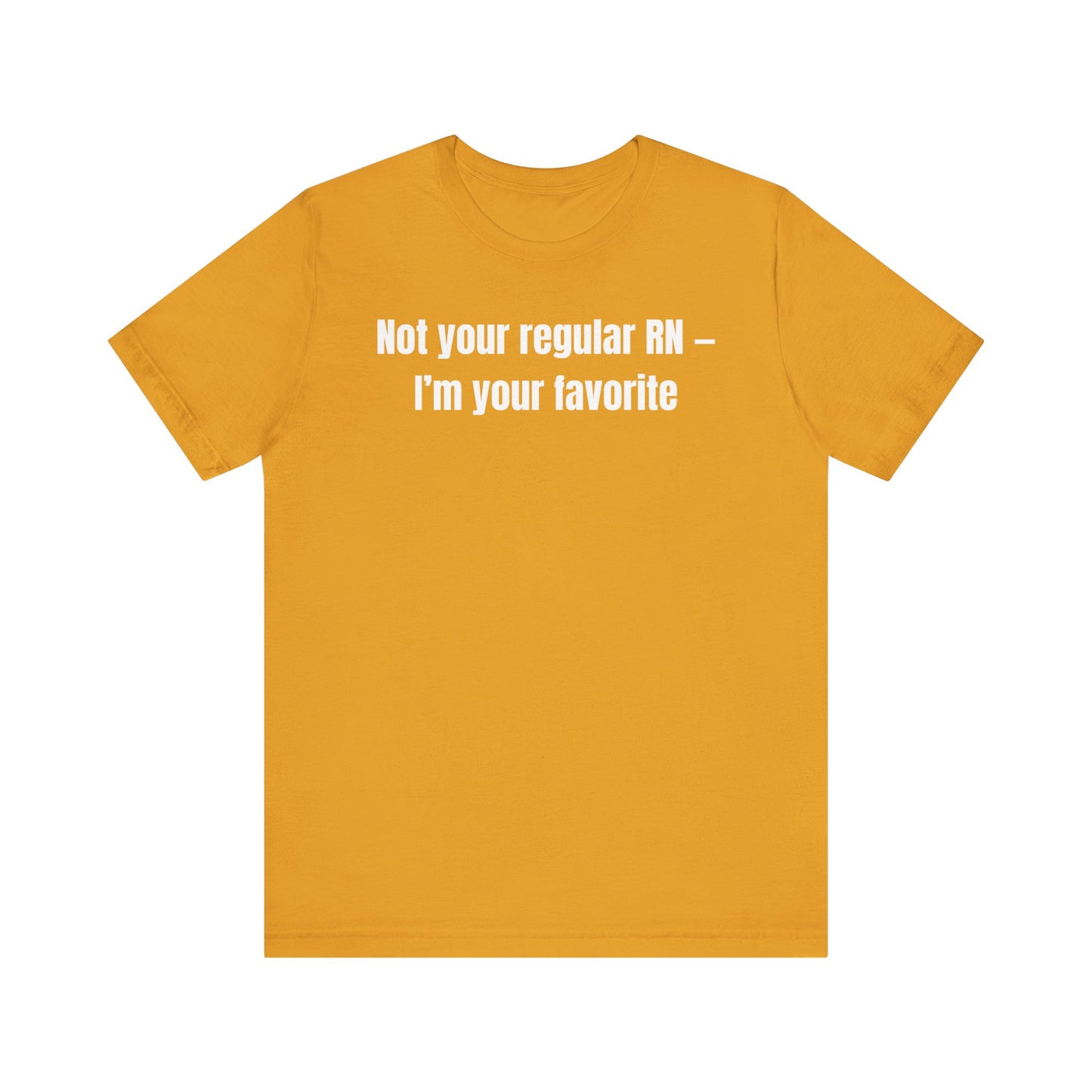Not Your Regular RN - Unisex Casual Everyday Wear