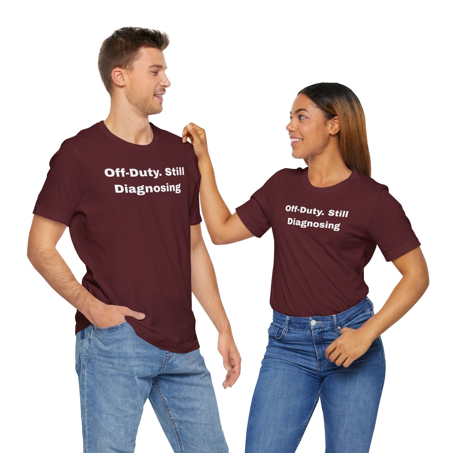Off-Duty Still Diagnosing Unisex Tee - Casual & Comfy Wear