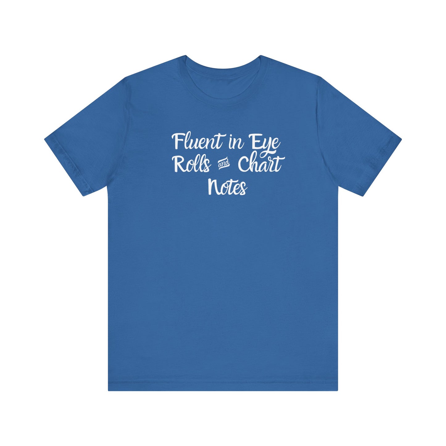 Fluent in Eye Rolls - T-Shirt for Sarcasm Lovers