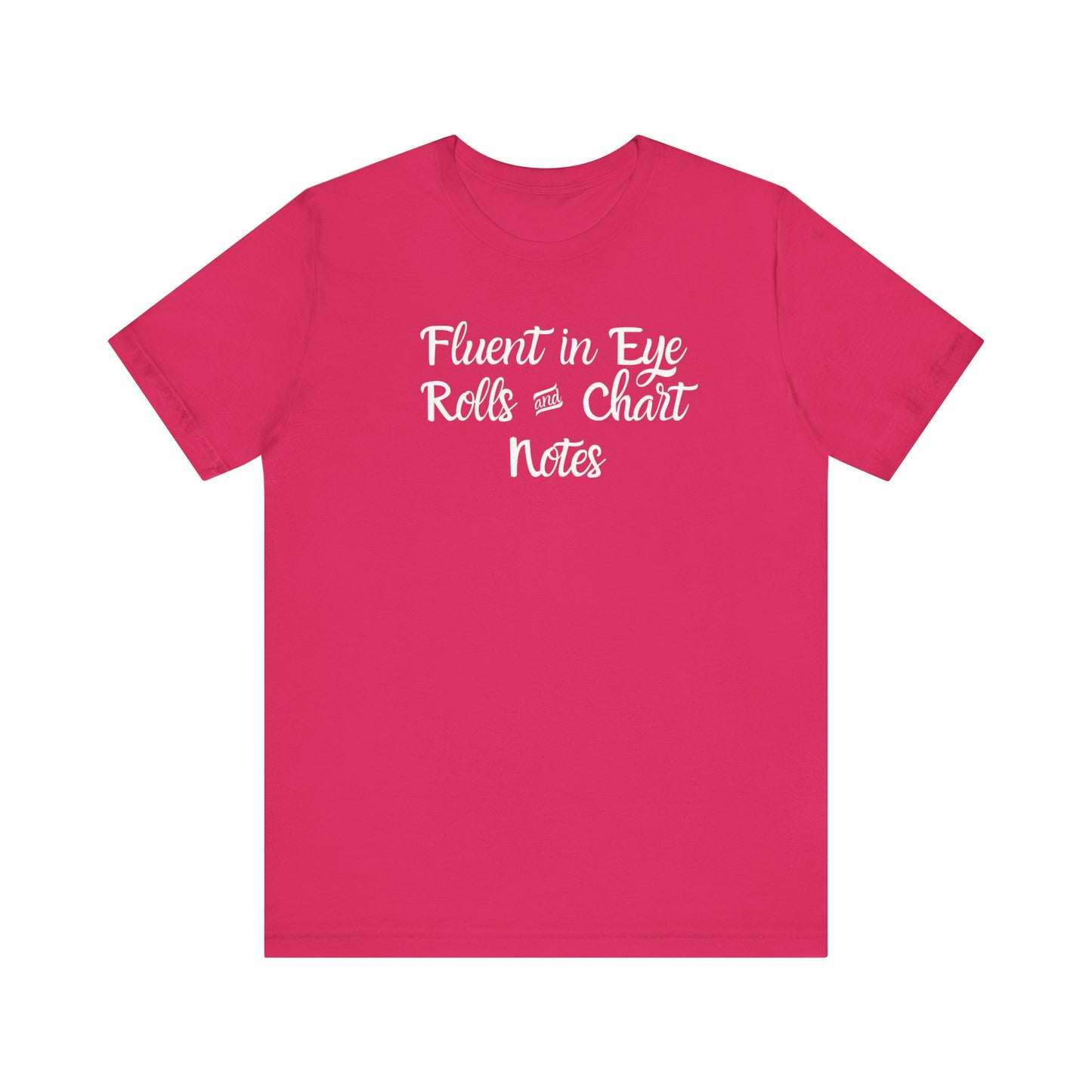 Fluent in Eye Rolls - T-Shirt for Sarcasm Lovers