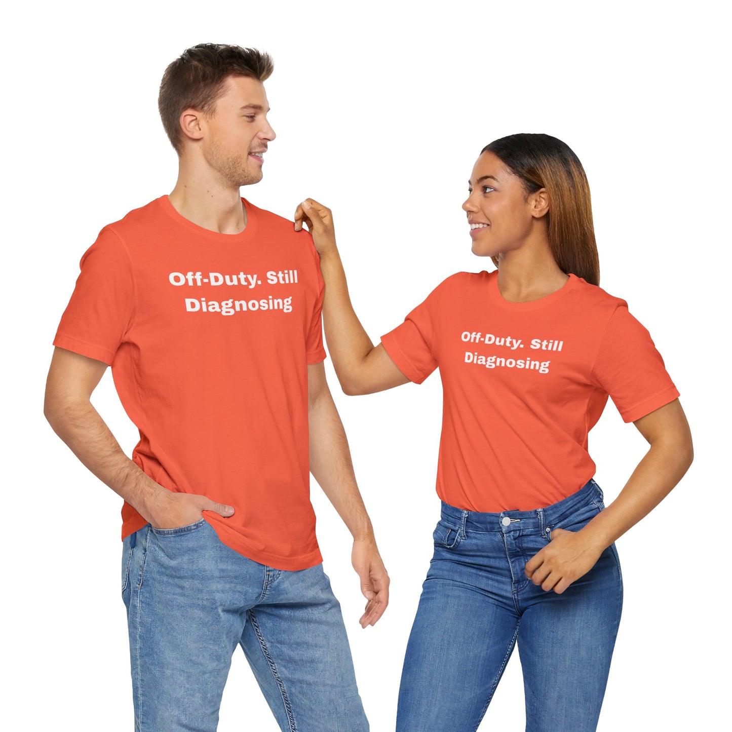 Off-Duty Still Diagnosing Unisex Tee - Casual & Comfy Wear